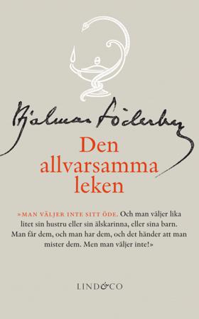 Den allvarsamma leken - Bok av Hjalmar Söderberg - Inbunden