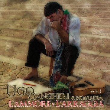 L'ammore e l'arraggia Gangheri E Nomadia