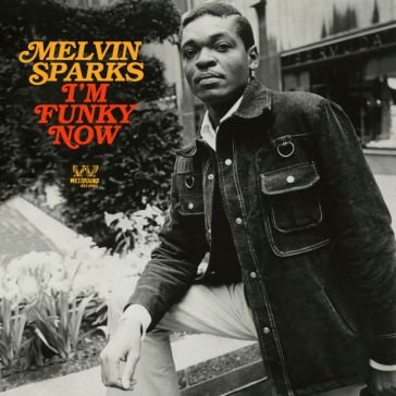 I m funky now MELVIN SPARKS