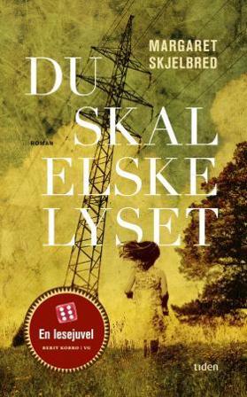 Du skal elske lyset - Bok av Margaret Skjelbred - Pocket