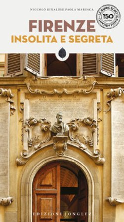 Firenze insolita e segreta Niccolò Rinaldi