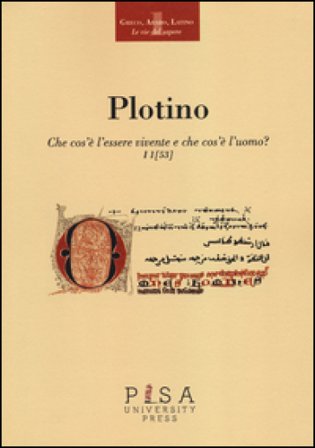 Che cos'è l'essere vivente e che cos'è l'uomo?. Testo greco a fronte Plotino
