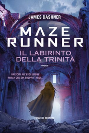 Maze Runner. Il labirinto della trinità. Maze Cutter. Vol. 2 James Dashner