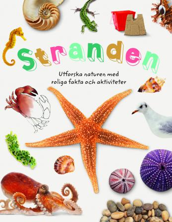 Stranden : utforska naturen med roliga fakta och aktiviteter - Bok av David Burnie - Inbunden