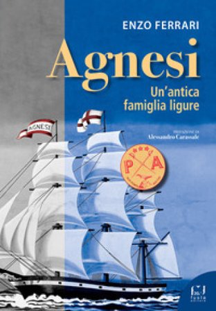 Agnesi. Un'antica famiglia ligure Enzo Ferrari