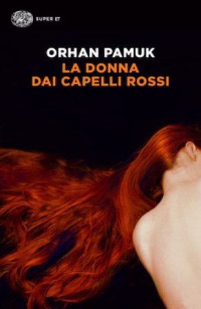 La donna dai capelli rossi Orhan Pamuk