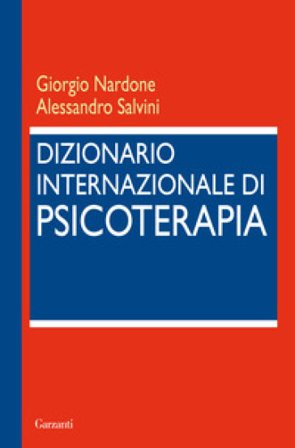 Dizionario internazionale di psicoterapia Giorgio Nardone