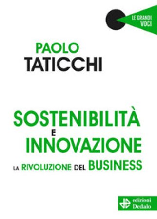 Sostenibilità e innovazione. La rivoluzione del business Paolo Taticchi