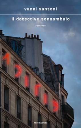 Il detective sonnambulo Vanni Santoni