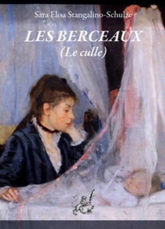 Les berceaux (Le culle) Sara Elisa Stangalino-Schulze