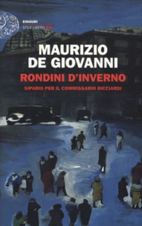 Rondini d'inverno. Sipario per il commissario Ricciardi Maurizio de Giovanni