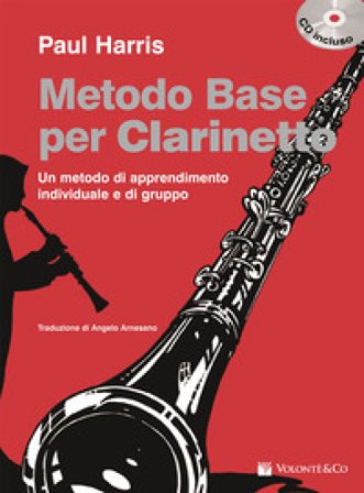 Metodo base per clarinetto. Con CD Audio Paul Harris