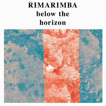 Below the horizon RIMARIMBA
