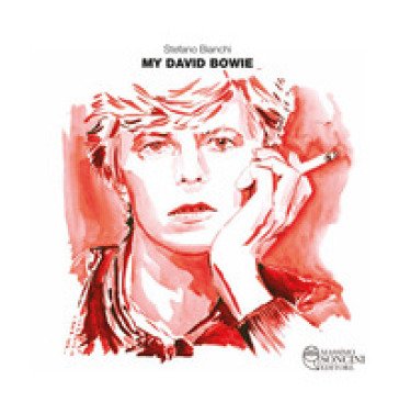 My David Bowie. Ediz. illustrata Stefano Bianchi