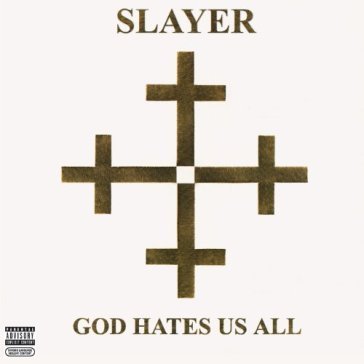 God hates us all Slayer