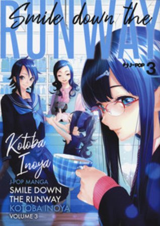 Smile down the runway. Vol. 3 Kotoba Inoya