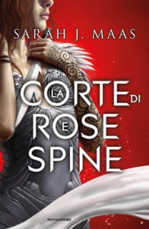 La corte di rose e spine Sarah J. Maas