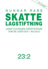 Skattelagstiftning 23:2 : Lagar och andra författningar som de lyder den 1