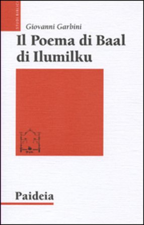 Il poema di Baal di Ilumilku Giovanni Garbini