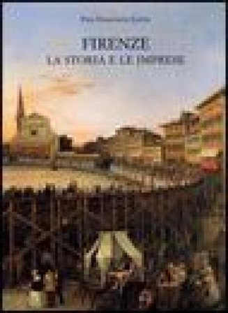 Firenze. La storia e le imprese P. Francesco Listri
