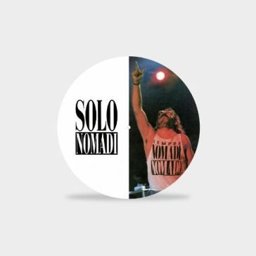 Solo nomadi (picture disc limited edt.) Nomadi