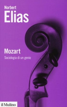 Mozart. Sociologia di un genio Norbert Elias