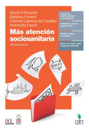 Más Atención sociosanitaria. Vol. unico. Per le Scuole superiori. Con espansione online Maria D'Ascanio
