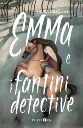 Emma e i fantini detective Laura Orsolini