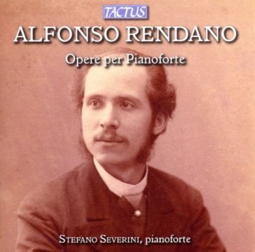 Rendano alfonso: opere per piano Pi Stefano Severini