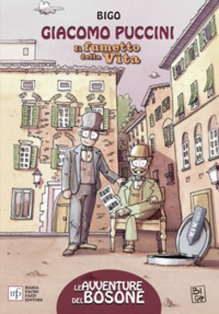 Giacomo Puccini. Il fumetto della vita David Bigotti