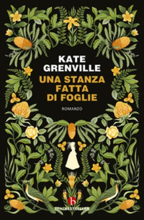 Una stanza fatta di foglie Kate Grenville