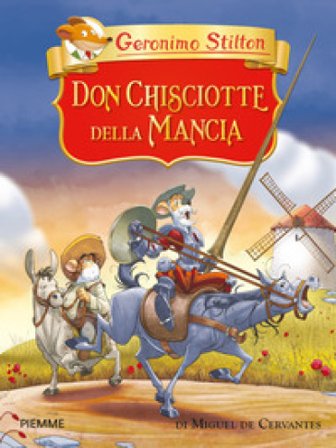 Don Chisciotte della Mancia di Miguel de Cervantes Geronimo Stilton