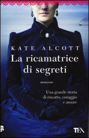 La ricamatrice di segreti Kate Alcott