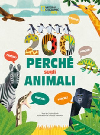 200 perché sugli animali. Ediz. a colori Cristina Banfi