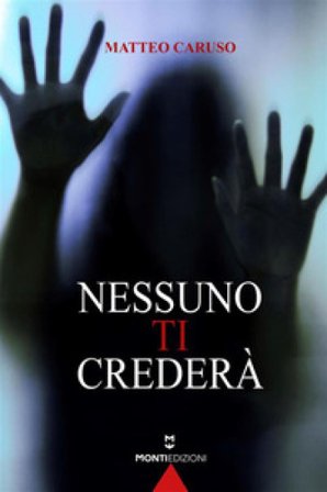 Nessuno ti crederà Matteo Caruso