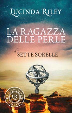 La ragazza delle perle. Le sette sorelle Lucinda Riley