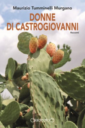 Donne di Castrogiovanni Maurizio Tumminelli Murgano