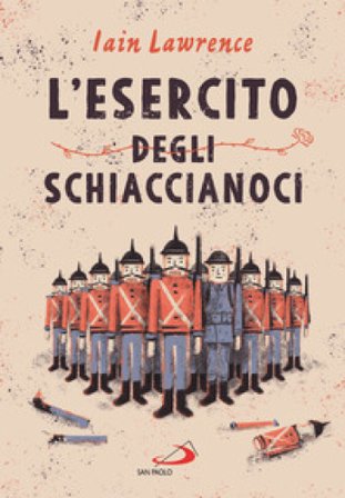 L'esercito degli schiaccianoci Iain Lawrence