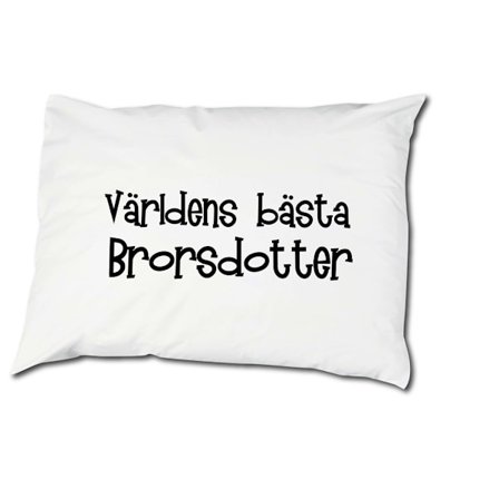 Världens bästa Brorsdotter Örngott