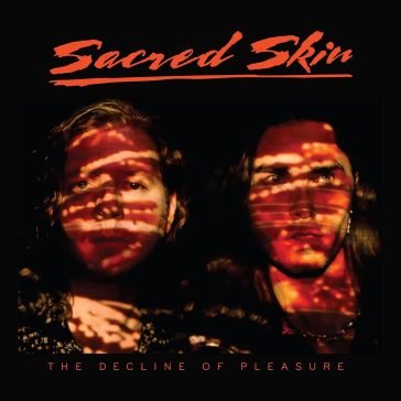 The decline of pleasure Sacred Skin