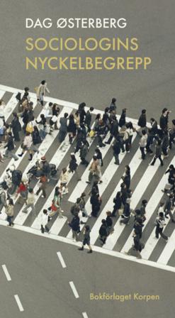 Sociologins nyckelbegrepp och deras ursprung - Bok av Dag Østerberg - Häfte