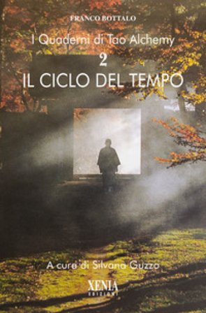 I quaderni di Tao Alchemy. Vol. 2: Il ciclo del tempo Franco Bottalo