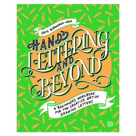 Hand Lettering And Beyond