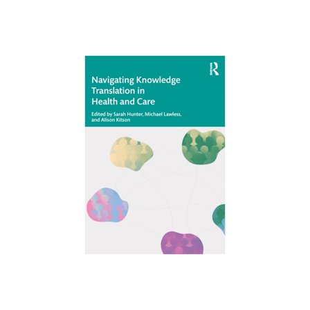 Navigating Knowledge Translation in Health and Care (häftad, eng)