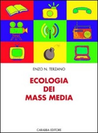 Ecologia dei mass media Enzo N. Terzano