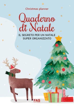 Quaderno di Natale. Christmas Planner. Il segreto per un natale super organizzato. Ediz. illustrata Carolina Ciociola
