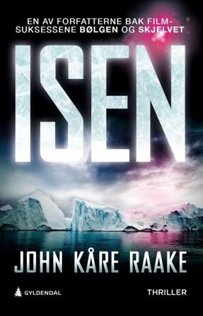 Isen - Bok av John Kåre Raake - Hardback