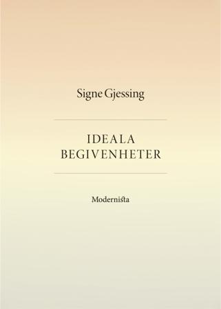 Ideala begivenheter - Bok av Signe Gjessing - Häfte