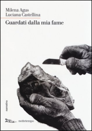 Guardati dalla mia fame Milena Agus