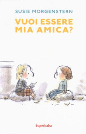 Vuoi essere mia amica? Ediz. a colori Susie Morgenstern